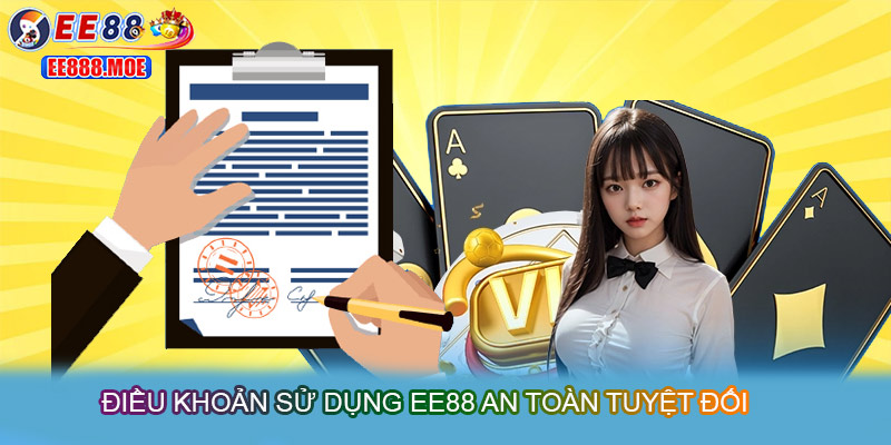 Điều khoản sử dụng EE88 an toàn tuyệt đối